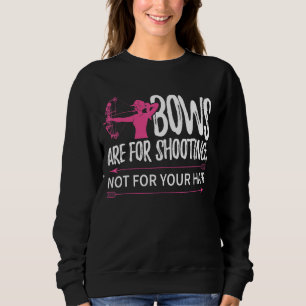Womens Bowhun Archer Deer Hunter Girls Bowhunt 1 Sweatshirt