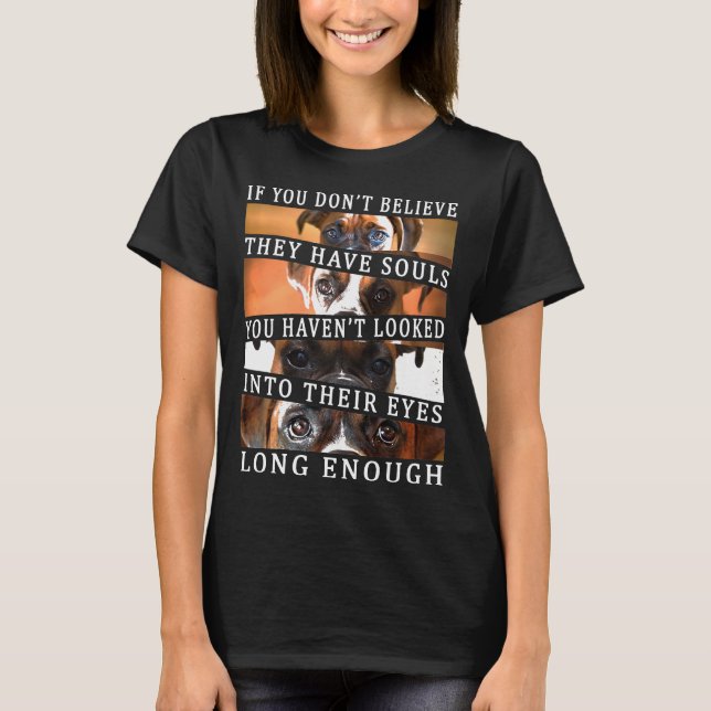 Womens Boxer Eyes Looking Dog Have Soul T-Shirt (Front)