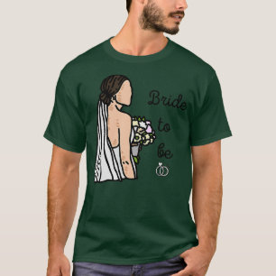 Womens Bride to be T-Shirt