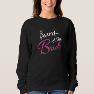 Womens Bride's Auntie Bridal Family Party Wedding  Sweatshirt