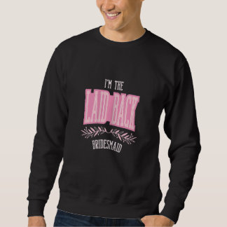 Womens   Bridesmaid Laid Back Matching Bachelorett Sweatshirt