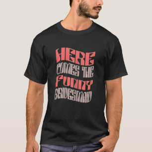 Womens Bridesmaid Retro Matching Bachelorette T-Shirt