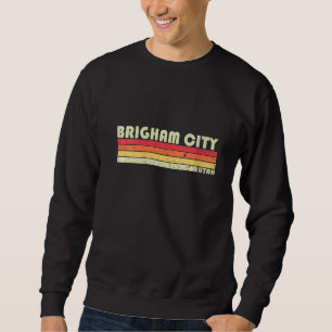 Womens Brigham City Ut Utah Funny City Home Roots Sweatshirt