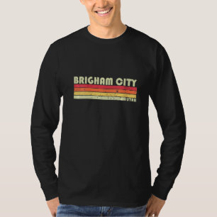 Womens Brigham City Ut Utah Funny City Home Roots T-Shirt