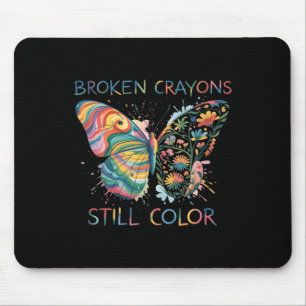 Womens Broken Crayons Still Color Rainbow Butterfl Mouse Pad