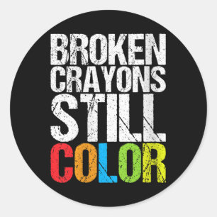 Womens Broken Crayons Still Colour Mental Health A Classic Round Sticker