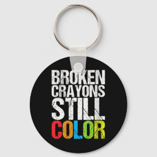 Womens Broken Crayons Still Colour Mental Health A Keychain