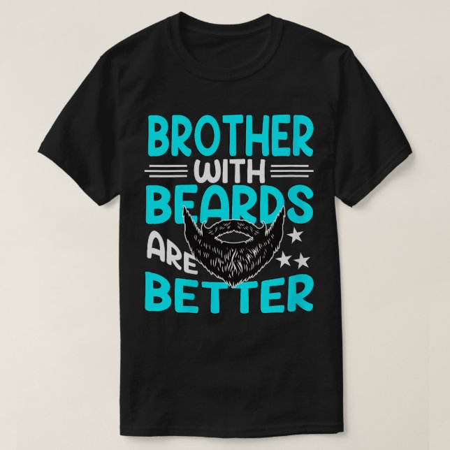 Womens Brothers With Beards Are Better Funny Beard T-Shirt (Design Front)