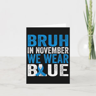 Womens Bruh In November We Wear Blue Diabetes Awar Card