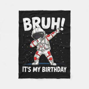 Womens Bruh It's My Birthday Dabbing Astronaut 1 2 Fleece Blanket
