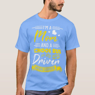 Womens Bus Driver Mom  Funny Mom  School Bus Drive T-Shirt
