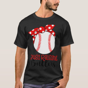 Womens Busy Raising Ballers Baseball Mom Fastpitch T-Shirt