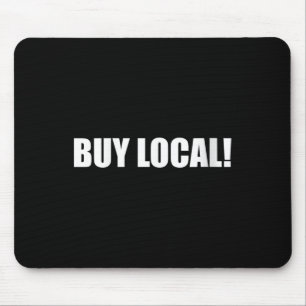 Womens Buy Local Environmental Protection, Animal Mouse Pad