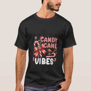 Womens Candy Cane Vibes Funny Christmas Candy Love T-Shirt