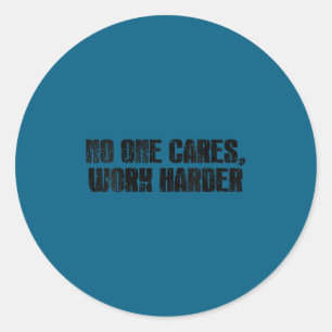 Womens Cares Work Harder Gym Motivation Fitness Tr Classic Round Sticker