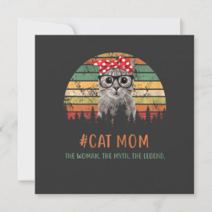 Womens Cat Mom The Woman The Myth The Legend Invitation