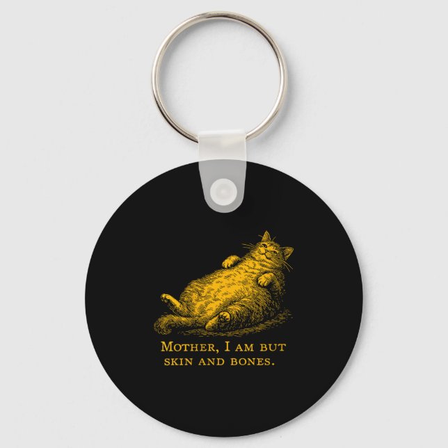 Womens Cat Mother I Am But Skin And Bones Funny Vi Keychain (Front)