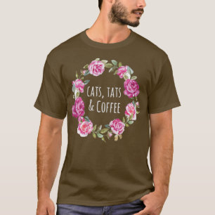 Womens Cats Tats & Coffee  Tattoos Cat Mom  T-Shirt