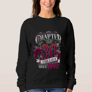 Womens Chapter 30 Fabulous Since 1995 30th Birthda Sweatshirt