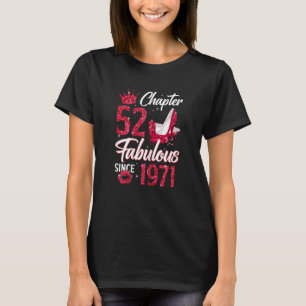 Womens Chapter 52 Fabulous Since 1971 52nd Birthda T-Shirt