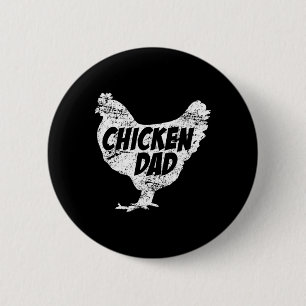Women's Chicken Dad - Funny Farm Farmer Tee Father 2 Inch Round Button
