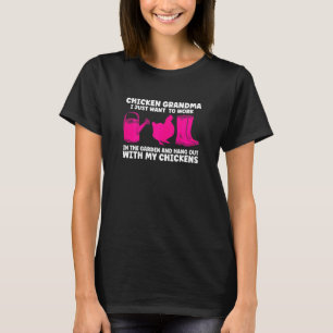 Womens Chicken Grandma I Just Want To World Chicke T-Shirt