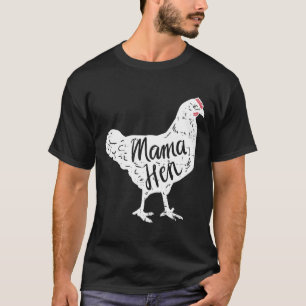 Womens Chicken Mama Hen Farm Farmer Mom Mothers Da T-Shirt