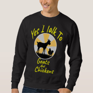 Womens Chicken Quote Goat Cool Bird Sweatshirt