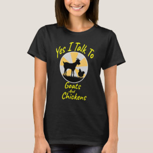 Womens Chicken Quote Goat Cool Bird T-Shirt