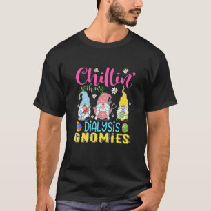 Womens Chillin With My Dialysis Gnomies Nurse Gnom T-Shirt