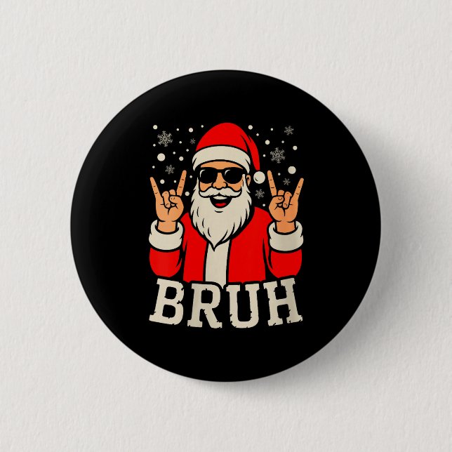 Womens Christmas Bruh Meme Funny Santa Claus Teen  2 Inch Round Button (Front)