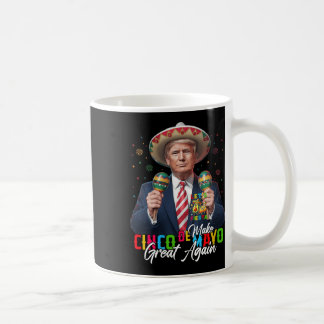 Womens Cinco De Mayo Make Cinco De Mayo Great Agai Coffee Mug