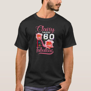 Womens Classy Sassy 60 Fabulous 60Th Birthday Part T-Shirt