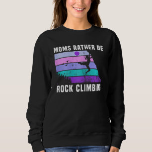 Womens Climb Like a Girl Retro Sunset Moms Rather Sweatshirt