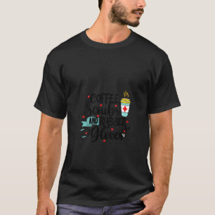 Womens Coffee Scrubs And Rubber Gloves Coffee  Nur T-Shirt