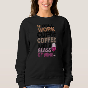 Womens  Coffee Wine Quote Barista Cool Coffee Wine Sweatshirt