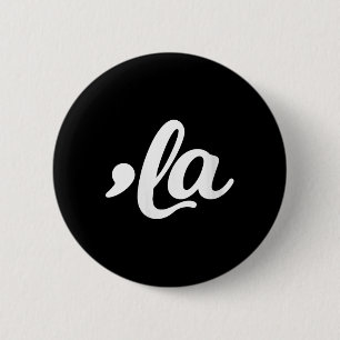 Womens Comma La - Kamala Harris 2024 Madam Preside 2 Inch Round Button