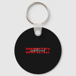 Womens Completely Unbothered Sarcasm Saying Quote  Keychain