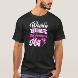 Womens Confident Bestie Mature Women Do Not Age Th T-Shirt