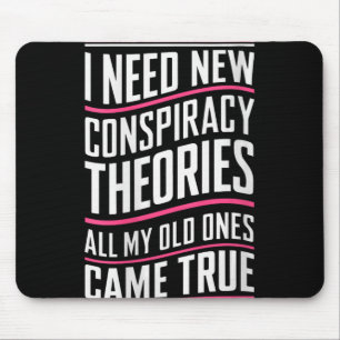 Womens Consracy Theorist I Need New Consracy Theor Mouse Pad