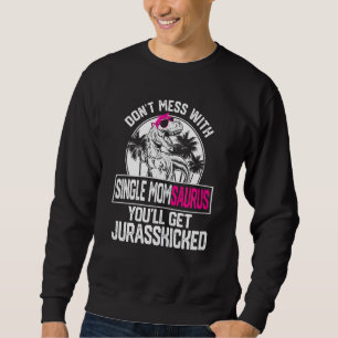 Womens Cool Single Momsaurus Dinosaur Rex Cute Mot Sweatshirt