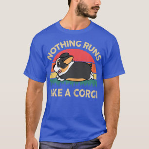 Womens Corgi Nothing Runs Like A Tricolor Corgi Mo T-Shirt