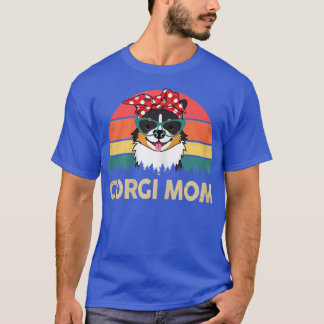 Womens Corgi T  Tricolored Corgi Mom Gifts for Lov T-Shirt