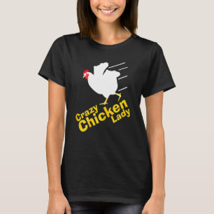 Womens Crazy Chicken Lady Chickens Farmer Farm Far T-Shirt