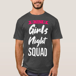 Womens crazy girls night squad party ladies bride T-Shirt