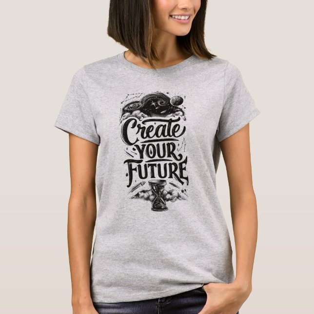 Women's Create Your Future Cosmic Galaxy Hourglass T-Shirt (Front)