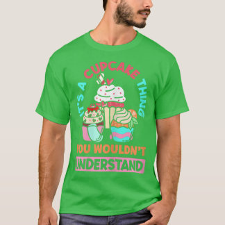 Womens Cupcake Baker Cupcake Baking Lover T-Shirt