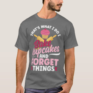 Womens Cupcake Baking Funny Bake Lover  T-Shirt