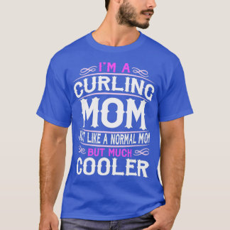 Womens Curling Mom Cute Sporting Mom Gift T-Shirt