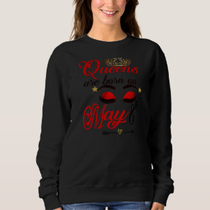 Womens Cute Birthday Girl Queens Are Born On May 8 Sweatshirt